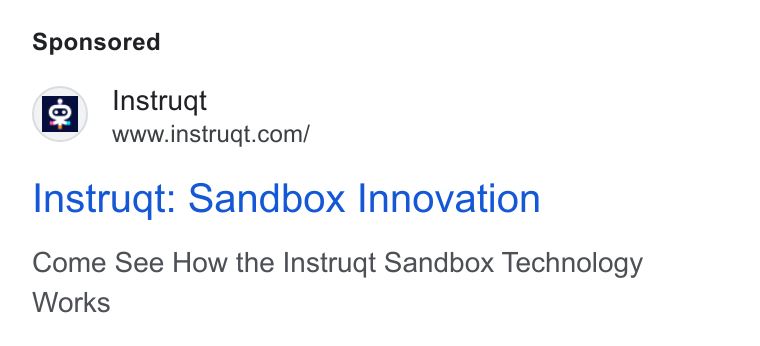 Instruqt ad on Google Ads: Instruqt: Sandbox Innovation Come See How the Instrugt Sandbox Technology Works