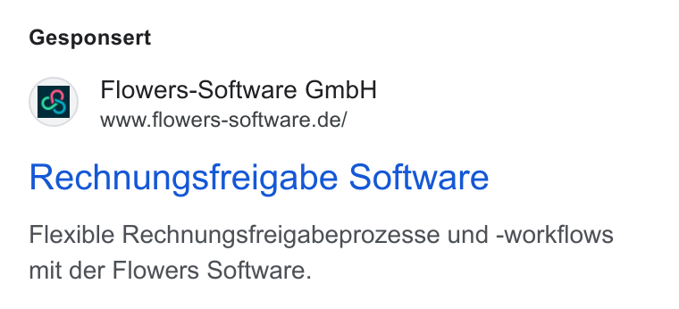 Flowers-Software ad on Google Ads: Gesponsert Rechnungsfreigabe Software Flexible Rechnungsfreigabeprozesse und -workflows mit der Flowers Software.