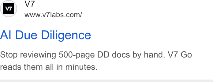 V7 ad on Google Ads: Al Due Diligence Stop reviewing 500-page DD docs by hand. V7 Go reads them all in minutes.