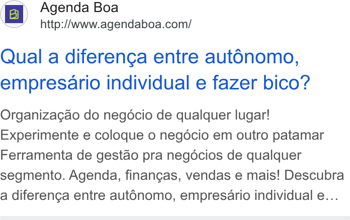 Agenda Boa ad on Google Ads: Qual a diferenca entre aut6nomo, empresario individual e fazer bico? Organiza¢gao do negécio de qualquer lugar! Experimente e coloque o negocio em outro patamar Ferramenta de gestao pra negocios de qualquer segmento. Agenda, finangas, vendas e mais! Descubra a diferenga entre aut6nomo, empresario individual e...