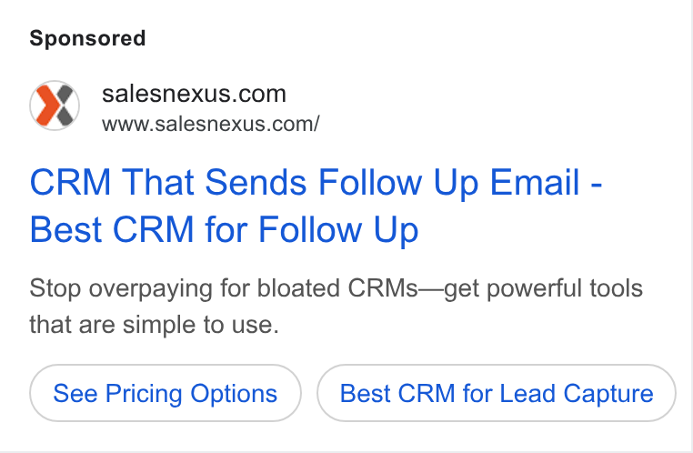 SalesNexus ad on Google Ads: www.salesnexus.com/ CRM That Sends Follow Up Email - Best CRM for Follow Up Stop overpaying for bloated CRMs—get powerful tools that are simple to use. See Pricing Options Best CRM for Lead Capture