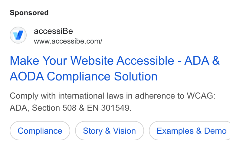 accessiBe ad on Google Ads: Make Your Website Accessible - ADA & AODA Compliance Solution Comply with international laws in adherence to WCAG: ADA, Section 508 & EN 301549. Story & Vision ) ( Examples & Demo