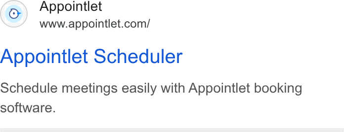 Appointlet ad on Google Ads: Appointlet Scheduler Schedule meetings easily with Appointlet booking software.