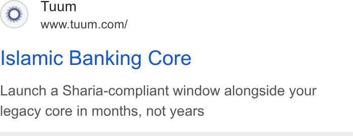 Tuum ad on Google Ads: Islamic Banking Core Launch a Sharia-compliant window alongside your legacy core in months, not years