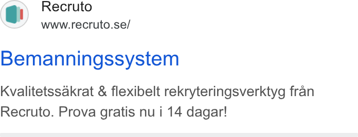 Recruto ad on Google Ads: Bemanningssystem Kvalitetssakrat & flexibelt rekryteringsverktyg fran Recruto. Prova gratis nu i 14 dagar!