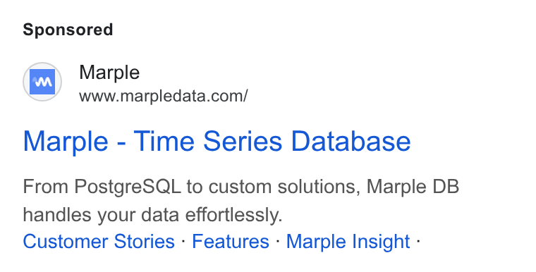 Marple ad on Google Ads: Marple - Time Series Database From Postgre SQL to custom solutions, Marple DB handles your data effortlessly. Customer Stories - Features - Marple Insight -