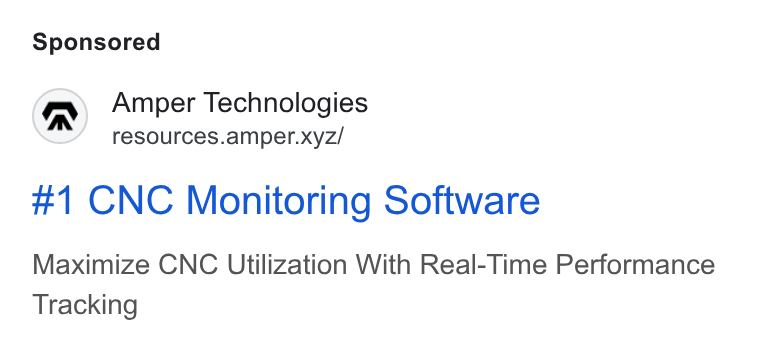 Amper Technologies ad on Google Ads: Amper Technologies resources.amper.xyz/ #1 CNC Monitoring Software Maximize CNC Utilization With Real-Time Performance Tracking