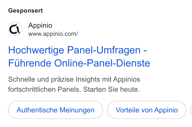 Appinio ad on Google Ads: Gesponsert Hochwertige Panel-Umfragen - Fuhrende Online-Panel-Dienste Schnelle und prazise Insights mit Appinios fortschrittlichen Panels. Starten Sie heute. Authentische Meinungen Vorteile von Appinio (