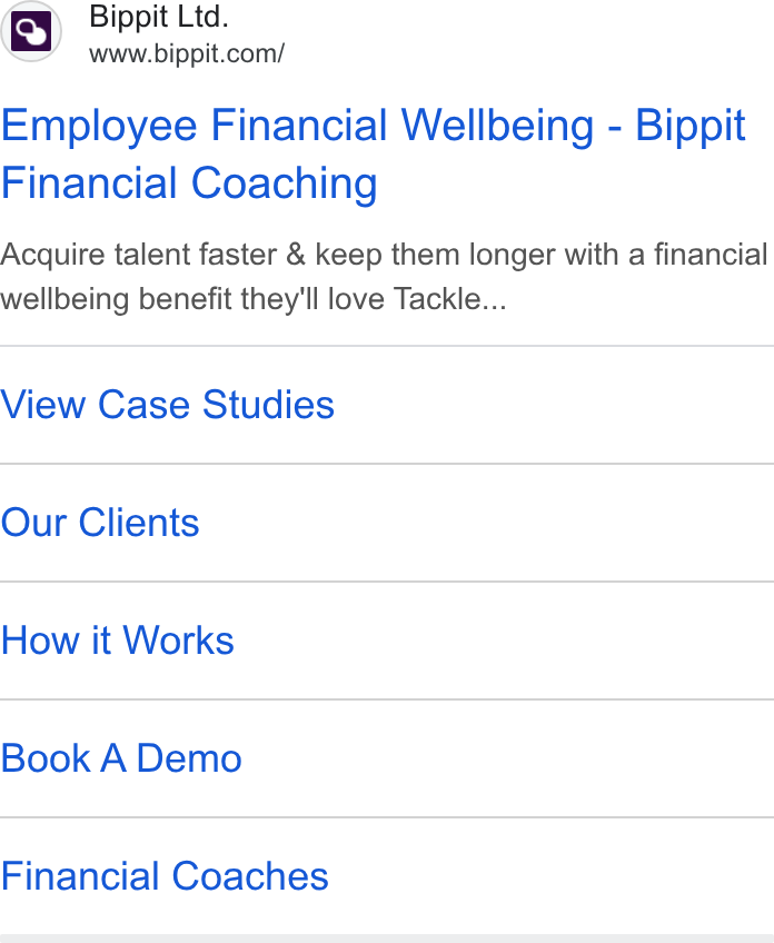 Bippit ad on Google Ads: Employee Financial Wellbeing - Bippit Financial Coaching Acquire talent faster & keep them longer with a financial wellbeing benefit they'll love Tackle... View Case Studies Our Clients How it Works Book A Demo Financial Coaches