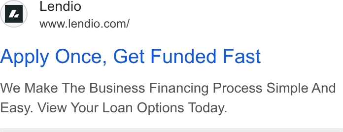 Lendio ad on Google Ads: Apply Once, Get Funded Fast We Make The Business Financing Process Simple And Easy. View Your Loan Options Today.
