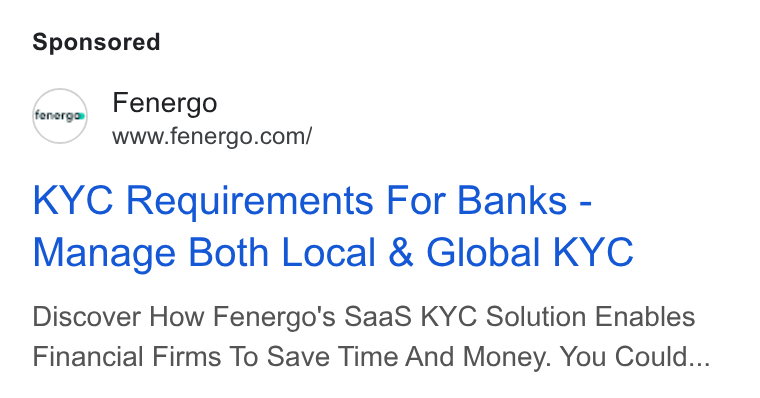 Fenergo ad on Google Ads: KYC Requirements For Banks - Manage Both Local & Global KYC Discover How Fenergo's Saa S KYC Solution Enables Financial Firms To Save Time And Money. You Could...