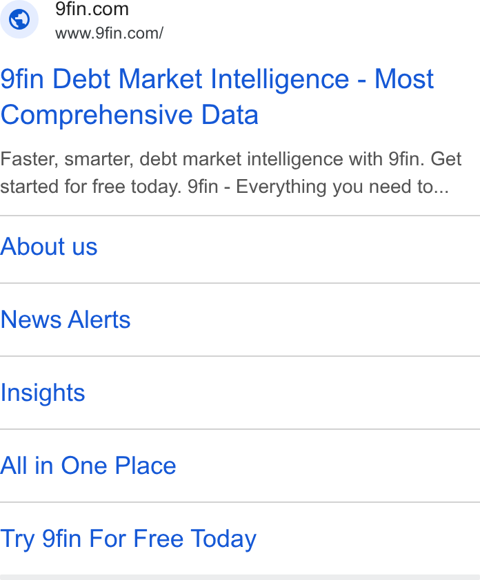 9fin ad on Google Ads: www.9fin.com/ 9fin Debt Market Intelligence - Most Comprehensive Data Faster, smarter, debt market intelligence with 9fin. Get started for free today. 9fin - Everything you need to... About us News Alerts Insights All in One Place Try 9fin For Free Today