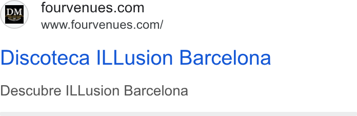 Fourvenues ad on Google Ads: www.fourvenues.com/ Discoteca ILLusion Barcelona Descubre ILLusion Barcelona