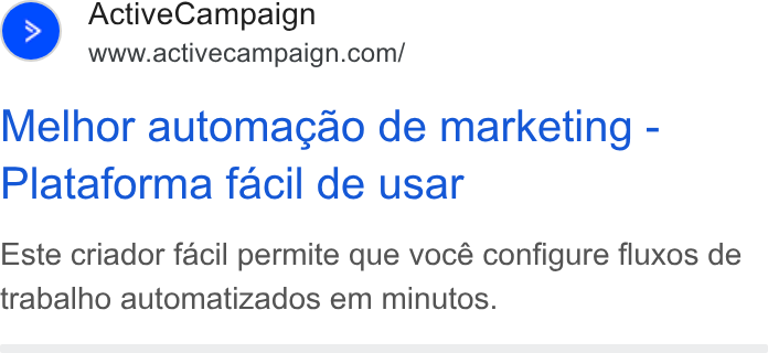 ActiveCampaign ad on Google Ads: Melhor automagao de marketing - Plataforma facil de usar Este criador facil permite que vocé configure fluxos de trabalho automatizados em minutos.