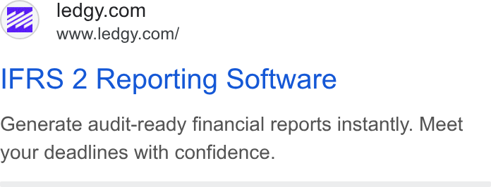 Ledgy ad on Google Ads: www.ledgy.com/ IFRS 2 Reporting Software Generate audit-ready financial reports instantly. Meet your deadlines with confidence.