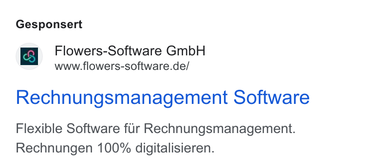 Flowers-Software ad on Google Ads: Gesponsert Rechnungsmanagement Software Flexible Software fur Rechnungsmanagement. Rechnungen 100% digitalisieren.