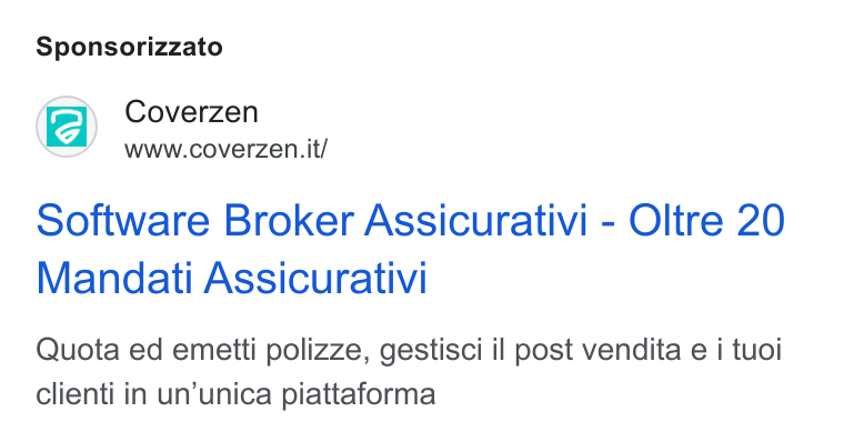 Coverzen ad on Google Ads: Sponsorizzato Coverzen www.coverzen. it/ Software Broker Assicurativi - Oltre 20 Mandati Assicurativi Quota ed emetti polizze, gestisci il post vendita e i tuoi clienti in un’unica piattaforma