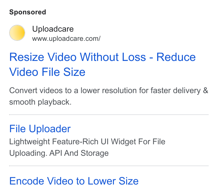 Uploadcare ad on Google Ads: Resize Video Without Loss - Reduce Video File Size Convert videos to a lower resolution for faster delivery & smooth playback. File Uploader Lightweight Feature-Rich UI Widget For File Uploading. API And Storage Encode Video to Lower Size