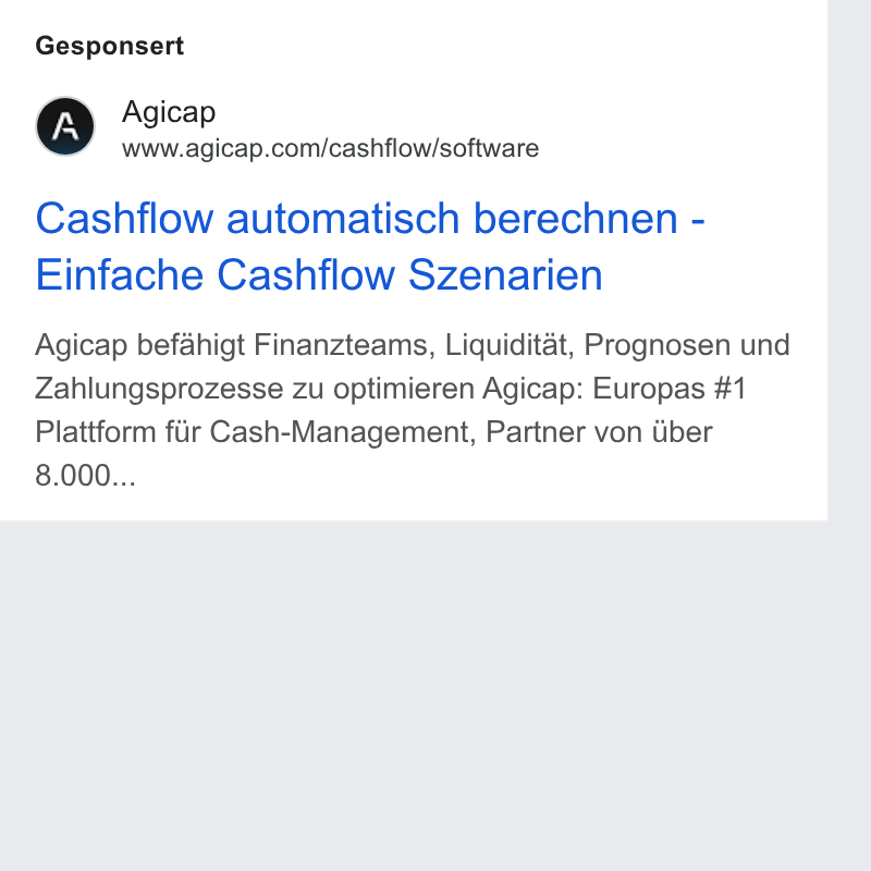 Agicap ad on Google Ads: Gesponsert Cashflow automatisch berechnen - Einfache Cashflow Szenarien Agicap befahigt Finanzteams, Liquiditat, Prognosen und Zahlungsprozesse zu optimieren Agicap: Europas #1 Plattform fir Cash-Management, Partner von Uber