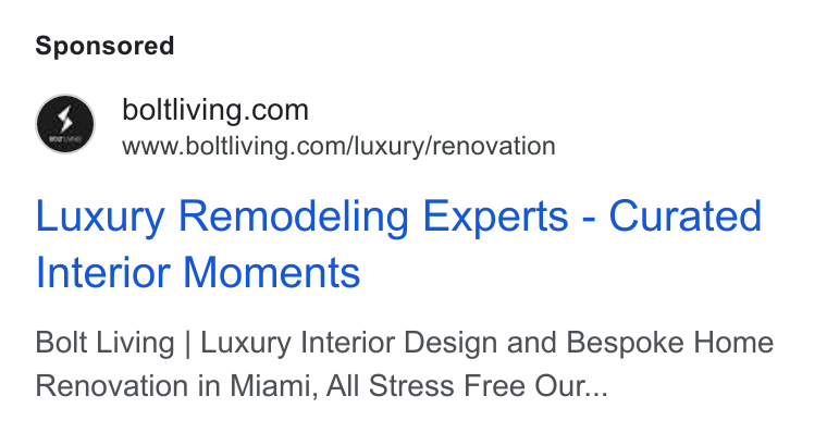 Bolt ad on Google Ads: www.boltliving.com/luxury/renovation Luxury Remodeling Experts - Curated Interior Moments Bolt Living | Luxury Interior Design and Bespoke Home Renovation in Miami, All Stress Free Our...