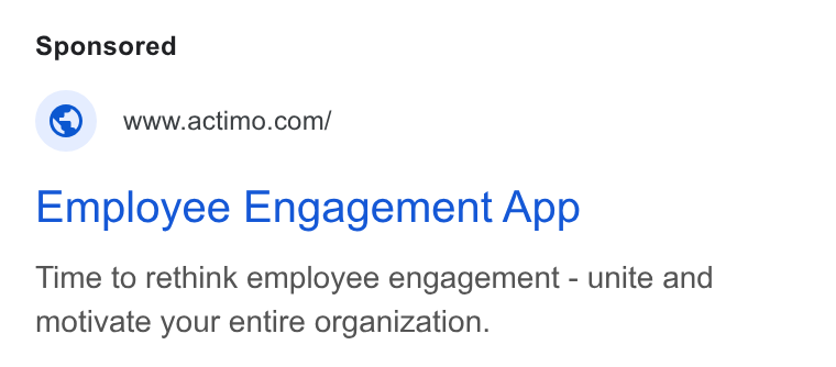 Actimo ad on Google Ads: Employee Engagement App Time to rethink employee engagement - unite and motivate your entire organization.