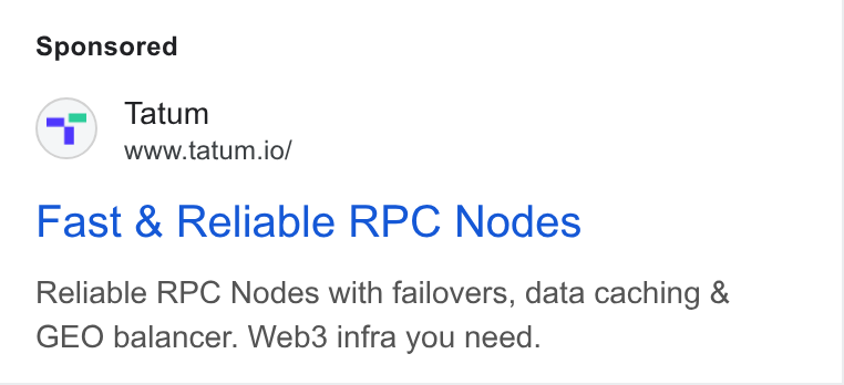 Tatum ad on Google Ads: Tatum www.tatum.io/ Fast & Reliable RPC Nodes Reliable RPC Nodes with failovers, data caching & GEO balancer. Web3 infra you need.