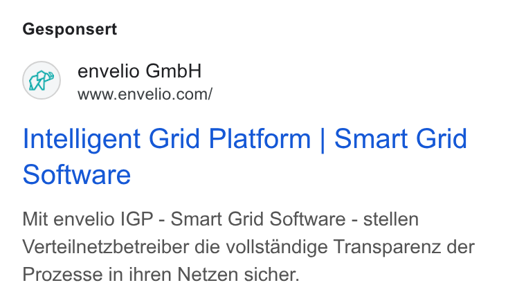 envelio ad on Google Ads: Intelligent Grid Platform | Smart Grid Software Mit envelio IGP - Smart Grid Software - stellen Verteilnetzbetreiber die vollstandige Transparenz der Prozesse in ihren Netzen sicher.