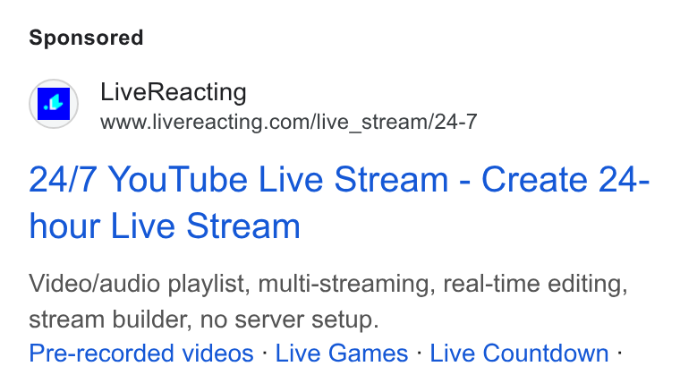 LiveReacting ad on Google Ads: 24/7 You Tube Live Stream - Create 24- hour Live Stream Video/audio playlist, multi-streaming, real-time editing, stream builder, no server setup. Pre-recorded videos - Live Games : Live Countdown :