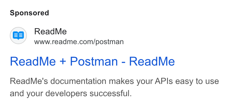 ReadMe ad on Google Ads: Read Me + Postman - Read Me Read Me's documentation makes your APIs easy to use and your developers successful.