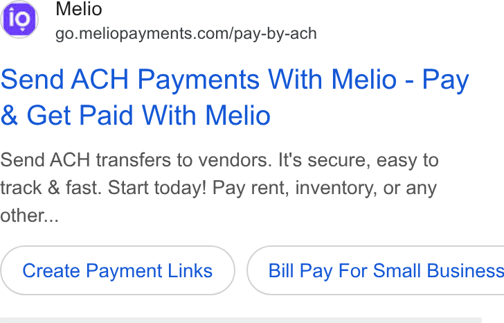 Melio ad on Google Ads: send ACH Payments With Melio - Pay Get Paid With Melio Send ACH transfers to vendors. It's secure, easy to track & fast. Start today! Pay rent, inventory, or any other... Create Payment Links } ( Bill Pay For Small Business
