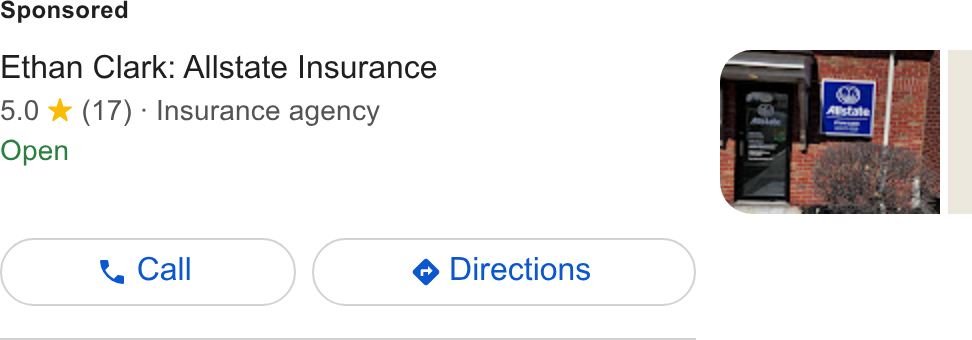 Allstate ad on Google Ads: Ethan Clark: Allstate Insurance 5.0 % (17) - Insurance agency Open