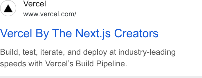 Vercel ad on Google Ads: Vercel By The Next.js Creators Build, test, iterate, and deploy at industry-leading speeds with Vercel’s Build Pipeline.