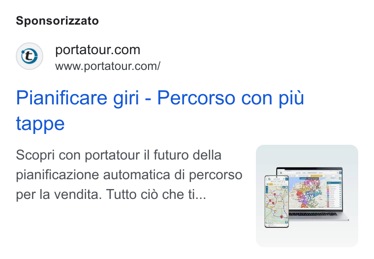 portatour ad on Google Ads: www.portatour.com/ Pianificare giri - Percorso con piu tappe Scopri con portatour il futuro della pianificazione automatica di percorso per la vendita. Tutto cid che ti...