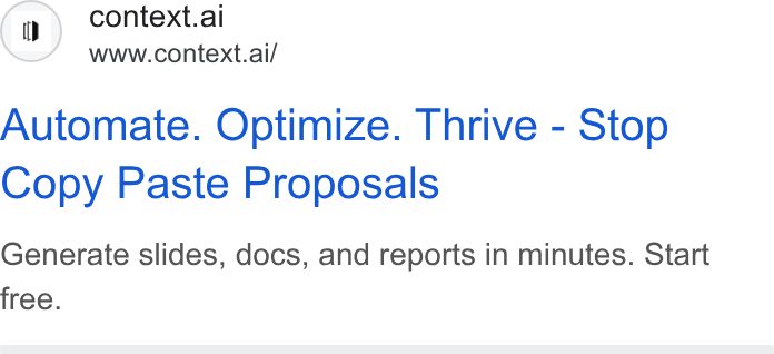 Context ad on Google Ads: context.ai www.context.ai/ Automate. Optimize. Thrive - Stop Copy Paste Proposals Generate slides, docs, and reports in minutes. Start free.