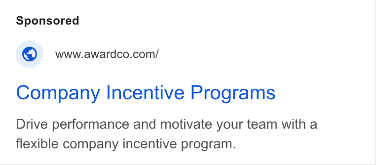 Awardco ad on Google Ads: Company Incentive Programs Drive performance and motivate your team with a flexible company incentive program.
