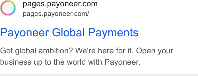 Payoneer ad on Google Ads: pages.payoneer.com/ Payoneer Global Payments Got global ambition? We're here for it. Open your business up to the world with Payoneer.