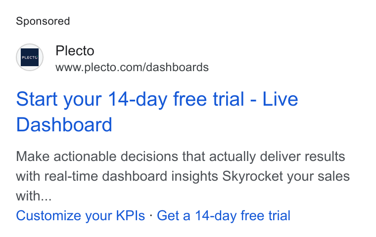Plecto ad on Google Ads: Start your 14-day free trial - Live Dashboard Make actionable decisions that actually deliver results with real-time dashboard insights Skyrocket your sales with... Customize your KPIs - Get a 14-day free trial