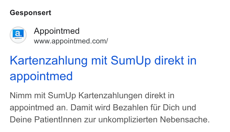 appointmed ad on Google Ads: Gesponsert Kartenzahlung mit Sum Up direkt in appointmed Nimm mit Sum Up Kartenzahlungen direkt in appointmed an. Damit wird Bezahlen fur Dich und Deine Patientinnen zur unkomplizierten Nebensache.