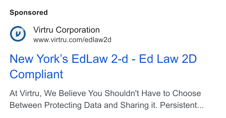 Virtru ad on Google Ads: New York’s Ed Law 2-d - Ed Law 2D Compliant At Virtru, We Believe You Shouldn't Have to Choose Between Protecting Data and Sharing it. Persistent...