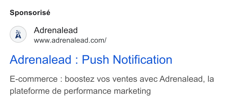ADRENALEAD ad on Google Ads: Sponsorisé Adrenalead : Push Notification E-commerce : boostez vos ventes avec Adrenalead, la plateforme de performance marketing