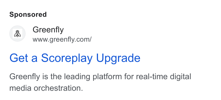 Greenfly ad on Google Ads: Greenfly Get a Scoreplay Upgrade Greenfly is the leading platform for real-time digital media orchestration.