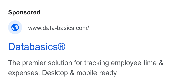 DATABASICS ad on Google Ads: Databasics® The premier solution for tracking employee time & expenses. Desktop & mobile ready