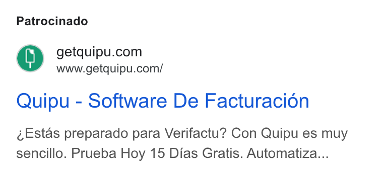 Quipu ad on Google Ads: www.getquipu.com/ Quipu - Software De Facturacién Estas preparado para Verifactu? Con Quipu es muy sencillo. Prueba Hoy 15 Dias Gratis. Automatiza...