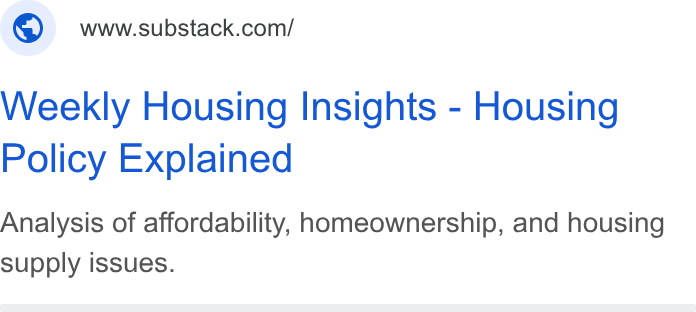 Substack ad on Google Ads: Weekly Housing Insights - Housing Policy Explained Analysis of affordability, homeownership, and housing supply issues.