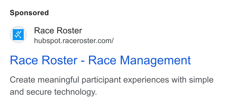 Race Roster ad on Google Ads: Race Roster - Race Management Create meaningful participant experiences with simple and secure technology.