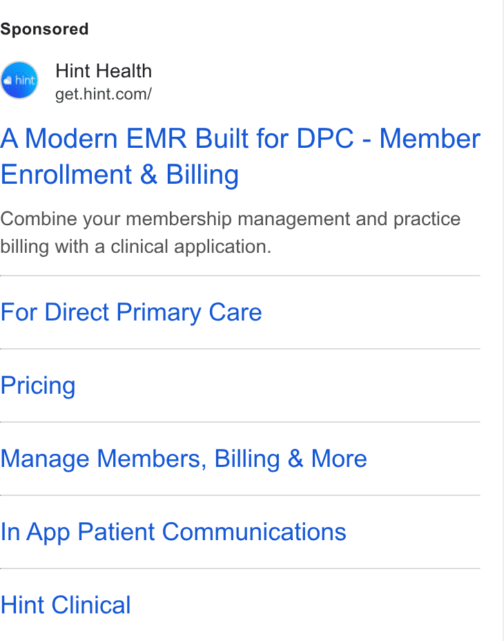Hint Health ad on Google Ads: A Modern EMR Built for DPC - Member Enrollment & Billing Combine your membership management and practice billing with a clinical application. For Direct Primary Care Pricing Manage Members, Billing & More In App Patient Communications Hint Clinical