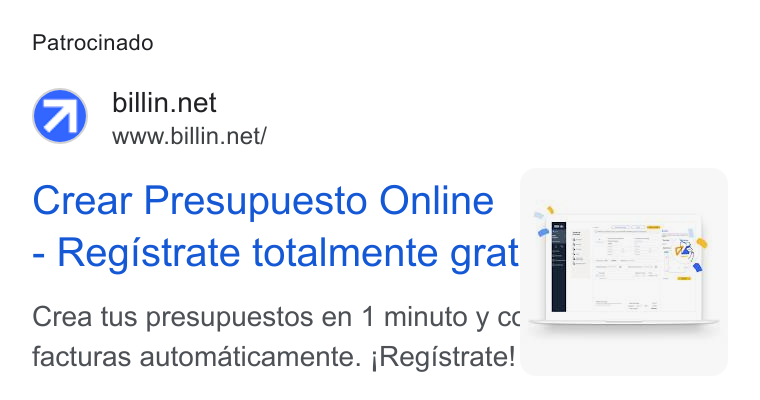 Billin ad on Google Ads: www.billin.net/ Crear Presupuesto Online .. Registrate totalmente grat “f F #4) Crea tus presupuestos en 1 minuto y cc facturas automaticamente. j Registrate! ©