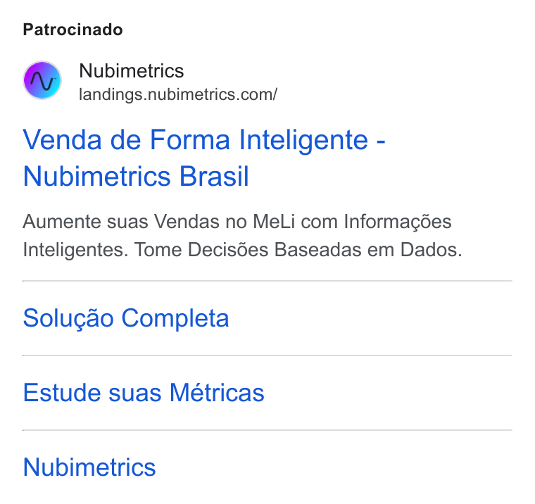 Nubimetrics ad on Google Ads: Patrocinado Venda de Forma Inteligente - Nubimetrics Brasil Aumente suas Vendas no Me Li com Informagées Inteligentes. Tome Decis6es Baseadas em Dados. Solugao Completa Estude suas Métricas Nubimetrics