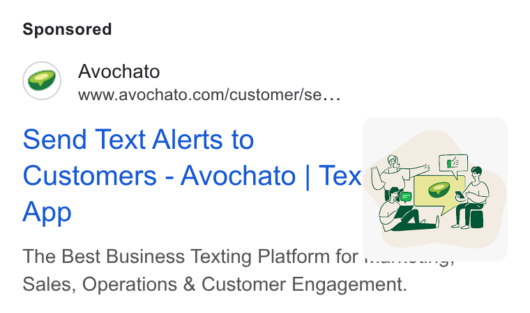 Avochato ad on Google Ads: Send Text Alerts to Customers - Avochato | Tex | App The Best Business Texting Platform for 1......----o5 o F) Sales, Operations & Customer Engagement.