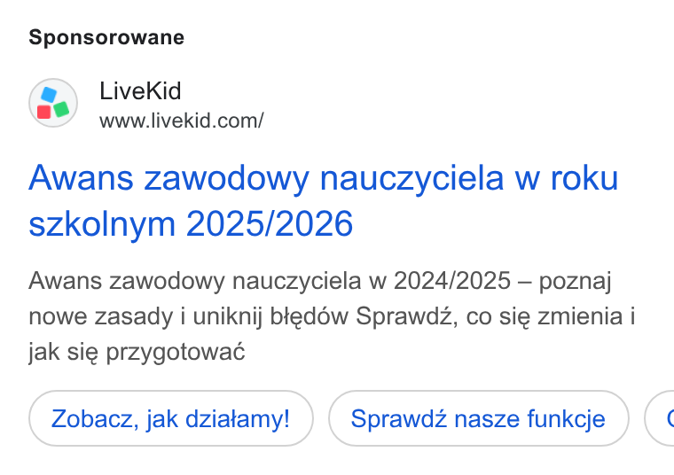 LiveKid ad on Google Ads: Sponsorowane Awans zawodowy nauczyciela w roku szkolnym 2025/2026 Awans zawodowy nauczyciela w 2024/2025 — poznaj nowe zasady i uniknij bledéw Sprawd Z, co sie zmienia i jak sie przygotowaé Zobacz, jak dziatamy! Sprawdz nasze funkcje («